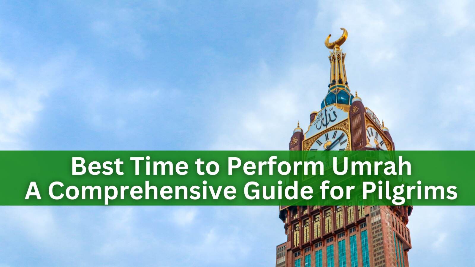Best Time to Perform Umrah in 2026 - Book Cheapest Umrah