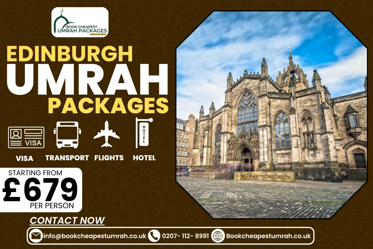 edinburgh umrah packages 2026/27 from the UK -Book Cheapest Umrah