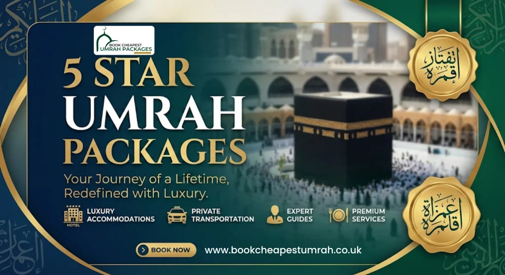 5 star umrah Packages 2026/27 from the UK - Book cheapest umrah